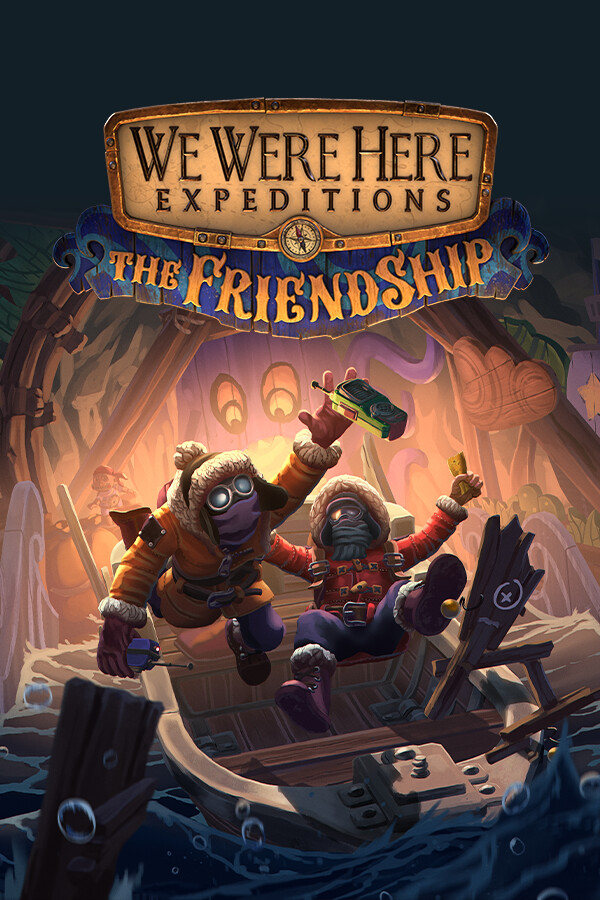 我们曾到此探险：友谊考验 We Were Here Expeditions: The FriendShip