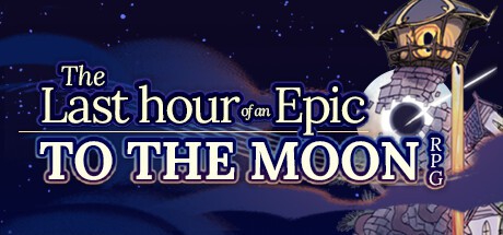 《去月球 传奇RPG》 之最终一小时封面